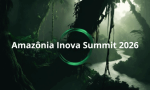 Amazônia Inova Summit 2026: Acre Sediará a Bioeconomia Amazônica