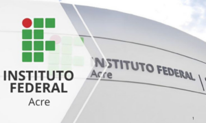 OPORTUNIDADE: Ifac Abre Inscrições para mais de 500 Vagas para Cursos Técnicos e de Graduação